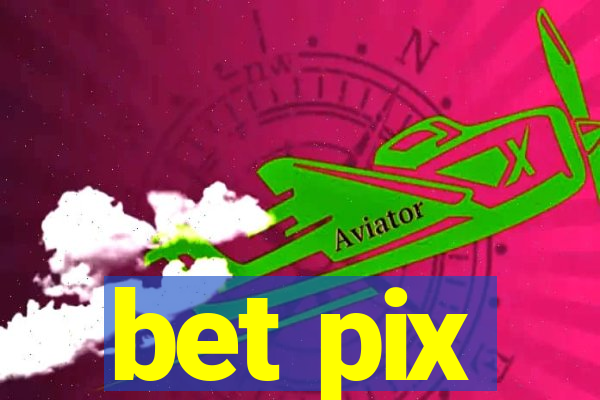 bet pix